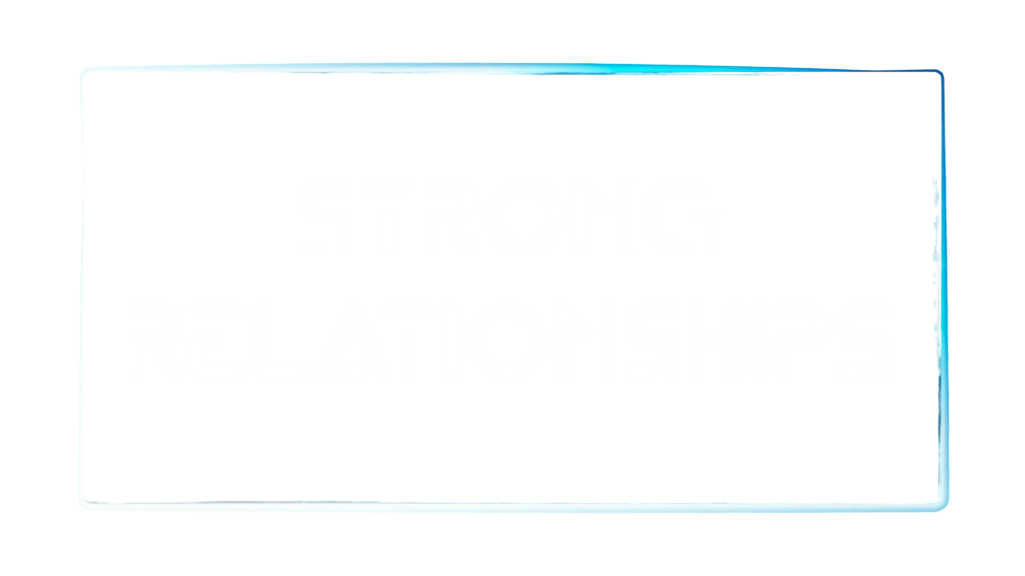 Strong Relationships