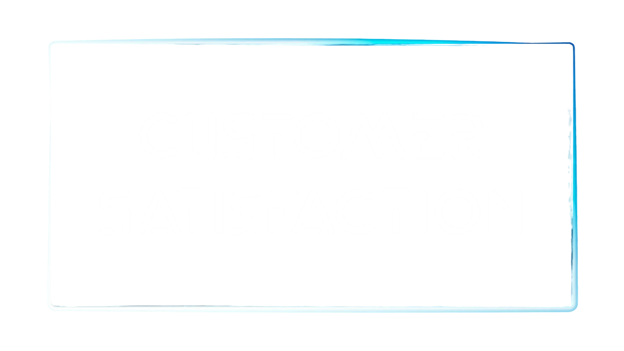 Customer Satisfaction